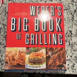 Weber’s big book of grilling